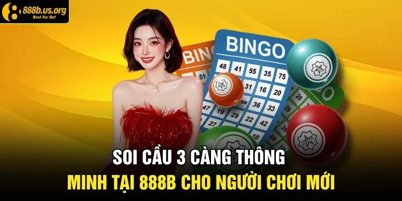 Soi Cầu 3 Càng Thông Minh Tại 888B Cho Người Chơi Mới